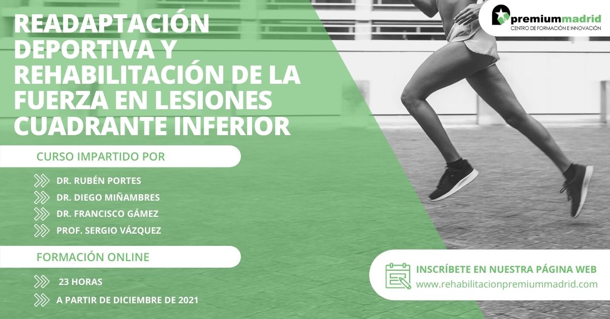 Curso de Readaptación Deportiva y Rehabilitación de la Fuerza del cuadrante inferior