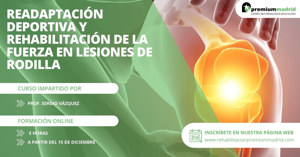 Curso de Readaptación Deportiva y Rehabilitación de la Fuerza en Lesiones de Rodilla